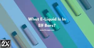 What E-Liquid Is In Elf Bars