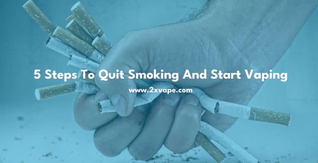 5 steps to quit smoking and start vaping